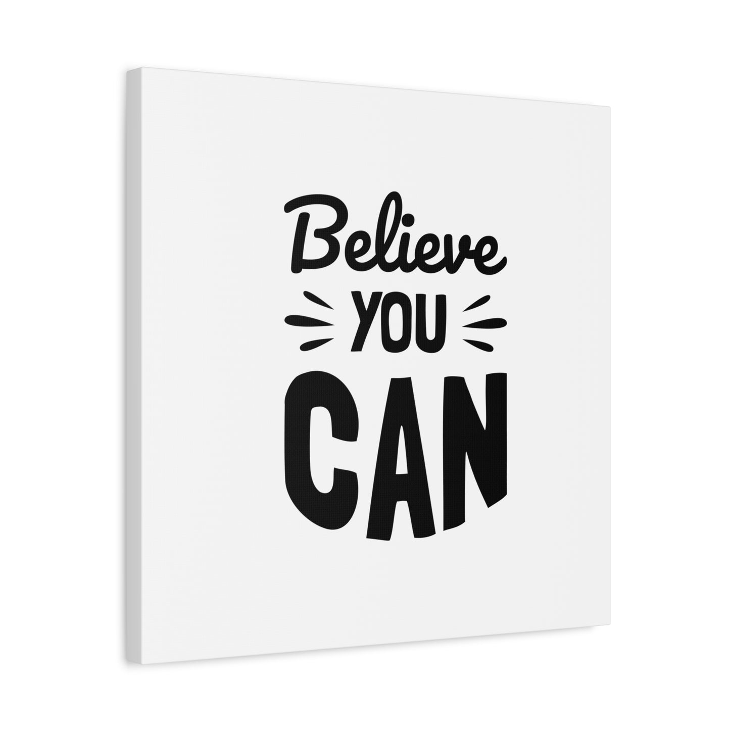 Believe You Can Matte Canvas, Stretched, 1.25"