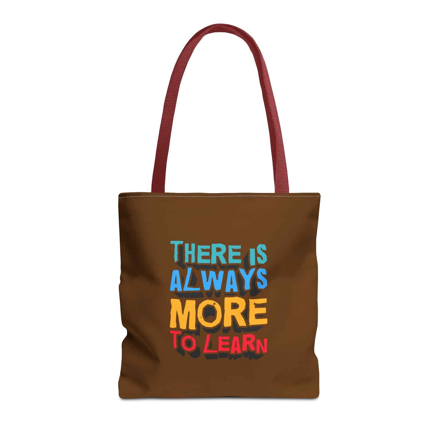 There Is Always More To Learn Tote Bag (AOP)