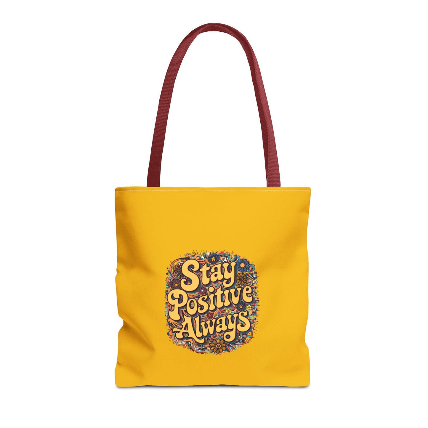 Stay Positive Always Tote Bag (AOP)