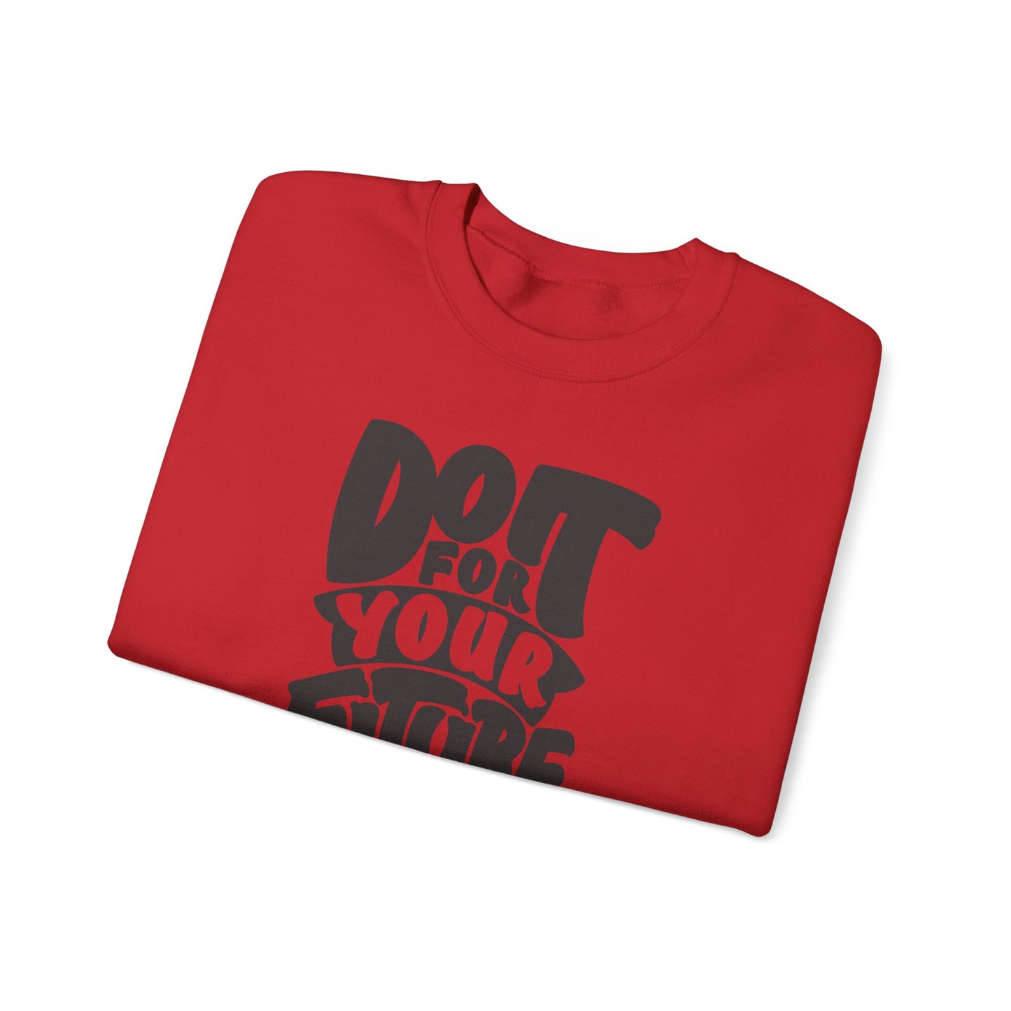 Do It For Your Future Self Unisex Heavy Blend™ Crewneck Sweatshirt