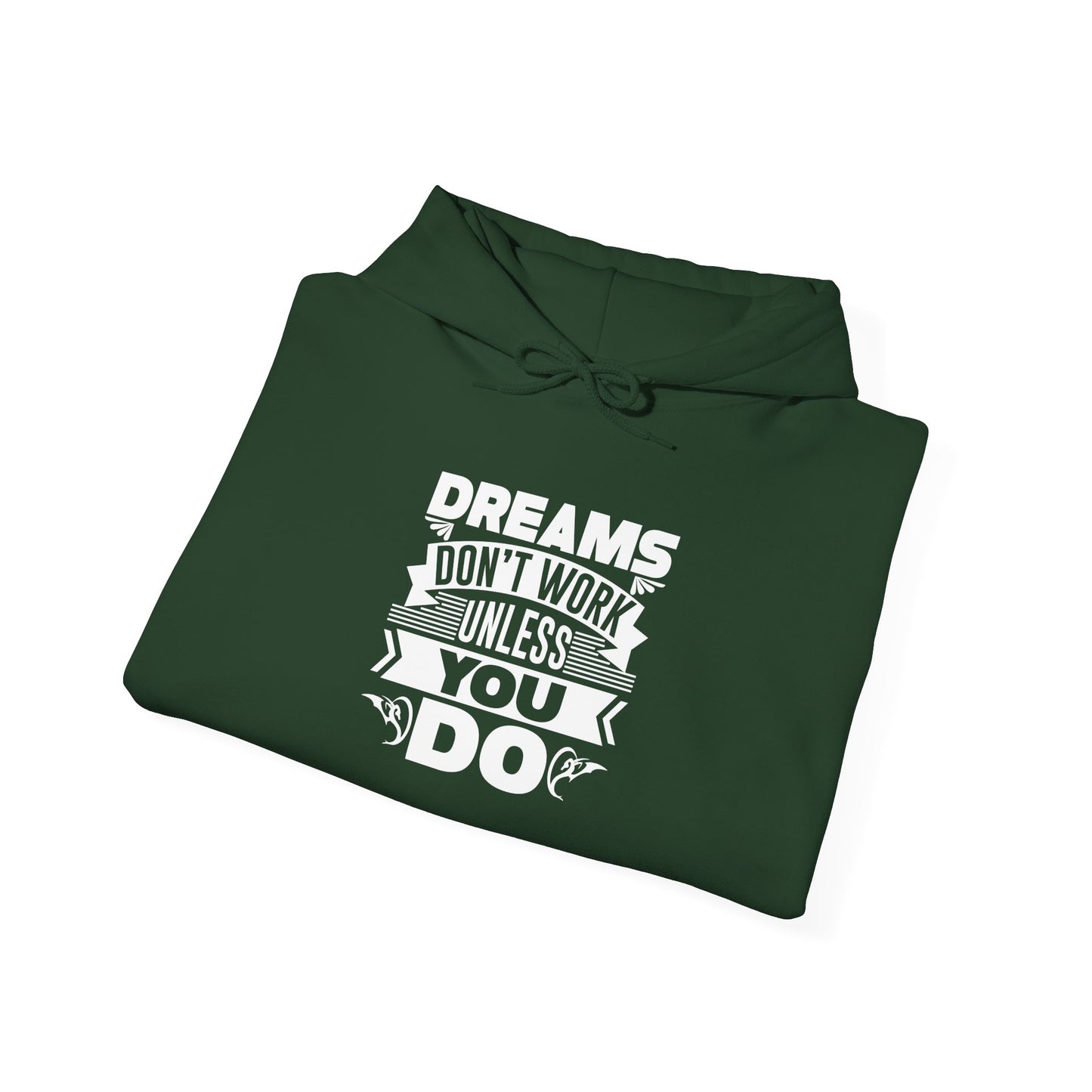 Dreams Don't Work Unless You Do Unisex Heavy Blend™ Hooded Sweatshirt