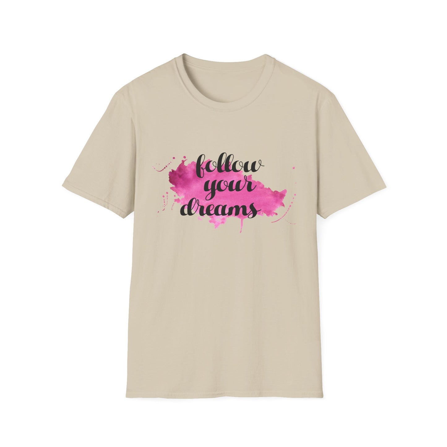 Follow Your Dreams Unisex Softstyle T-Shirt