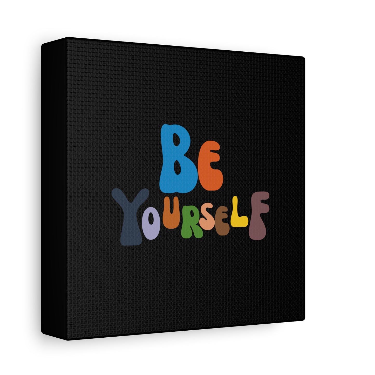 Be Yourself Matte Canvas, Stretched, 1.25"