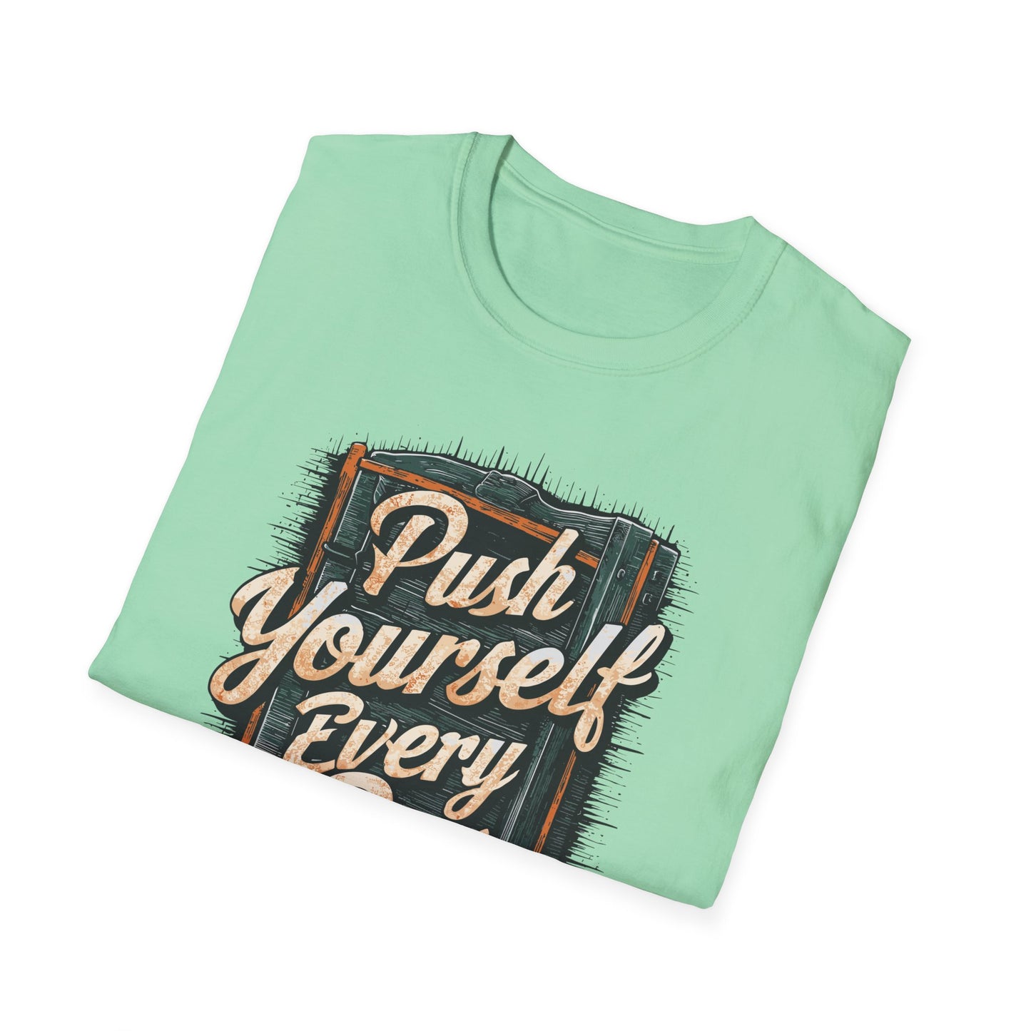 Push Yourself Every Day Unisex Softstyle T-Shirt