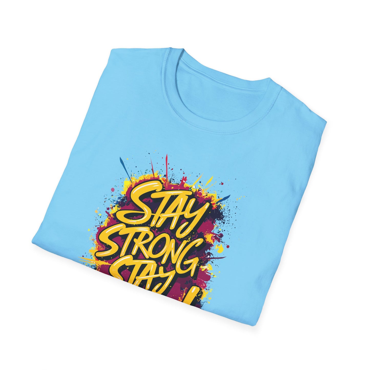 Stay Strong Stay Positive! Unisex Softstyle T-Shirt