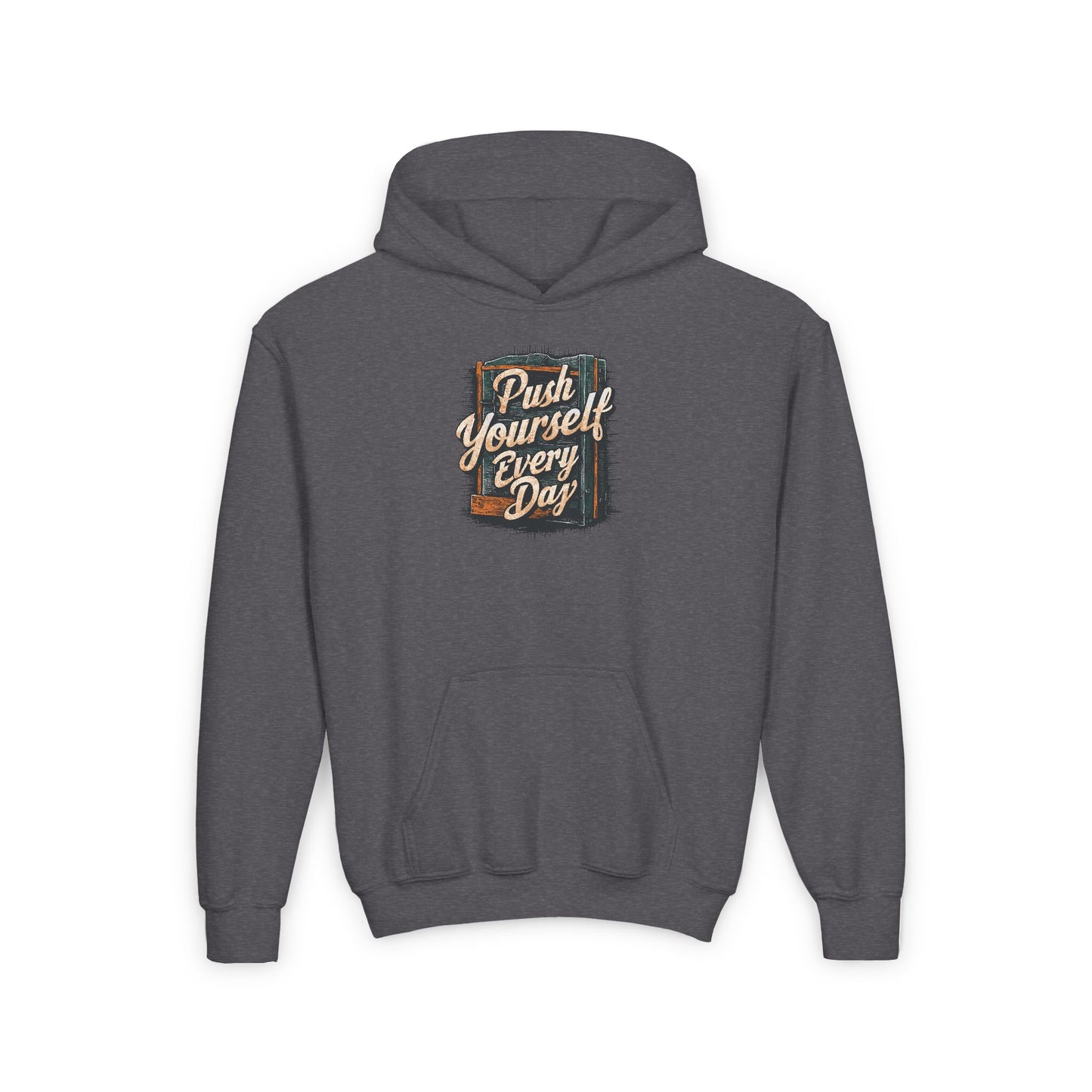 Push Yourself Every Day Youth Heavy Blend Hooded Sweatshirt