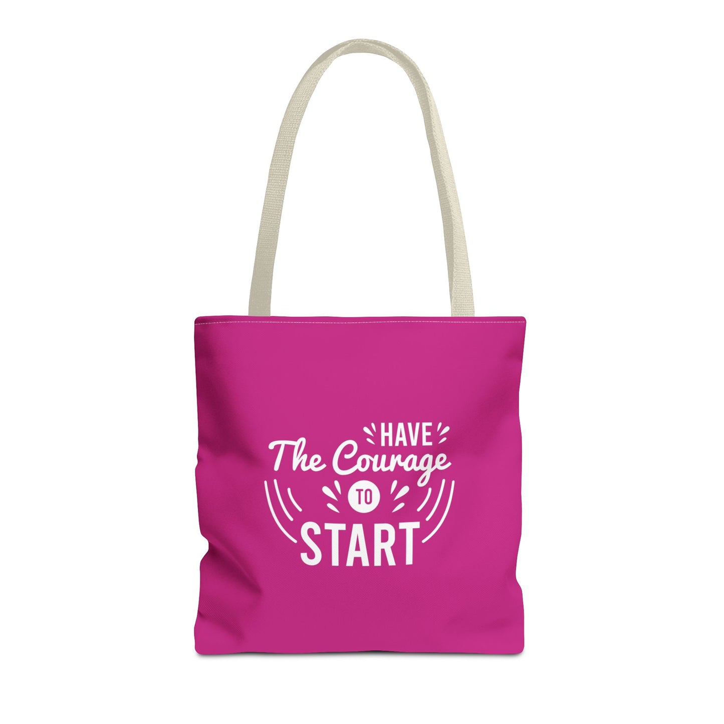 Have The Courage To Start Tote Bag (AOP)