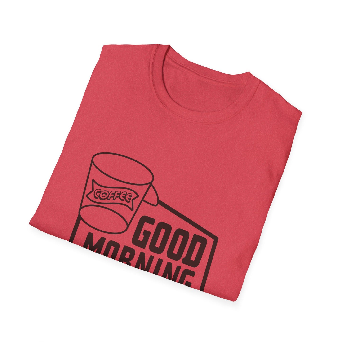 Good Morning Unisex Softstyle T-Shirt