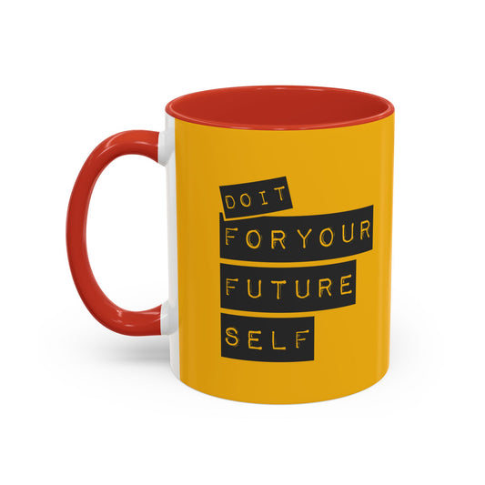 Do It For Your Future Self  Accent Coffee Mug (11, 15oz)