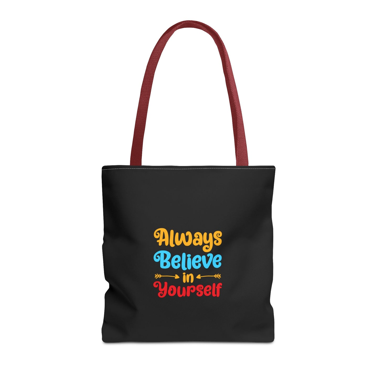 Always Believe In Yourself Tote Bag (AOP)