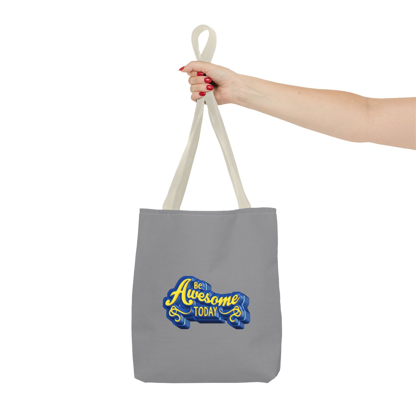 Be Awesome Today Tote Bag (AOP)