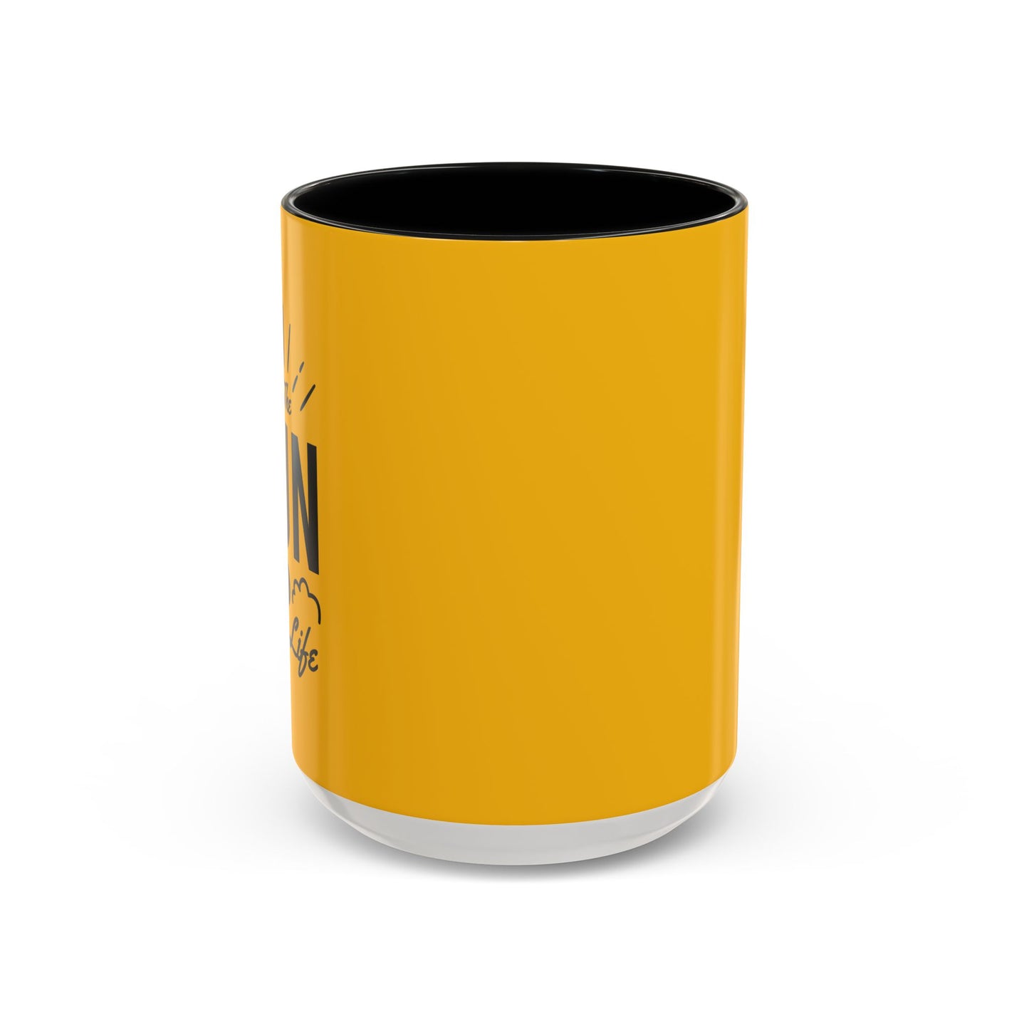 Be The Sun In Your Life Accent Coffee Mug (11, 15oz)
