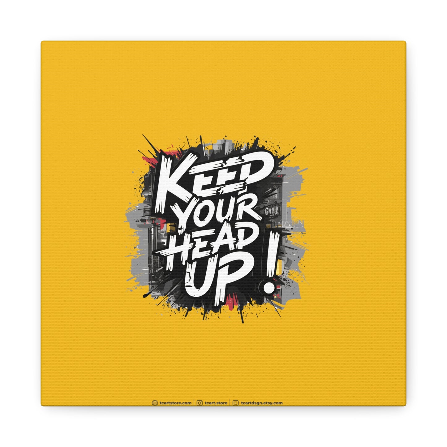 Keep Your Head Up ! Matte Canvas, Stretched, 1.25"