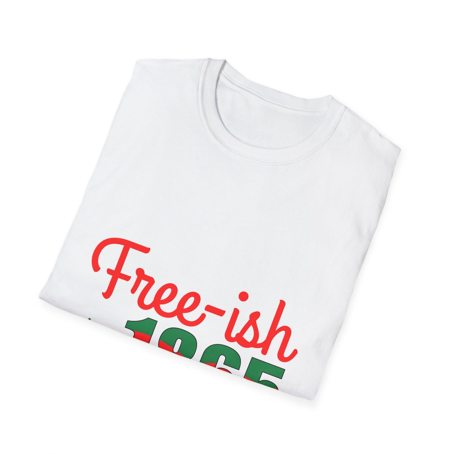 Free ish since 1865 Unisex Softstyle T-Shirt