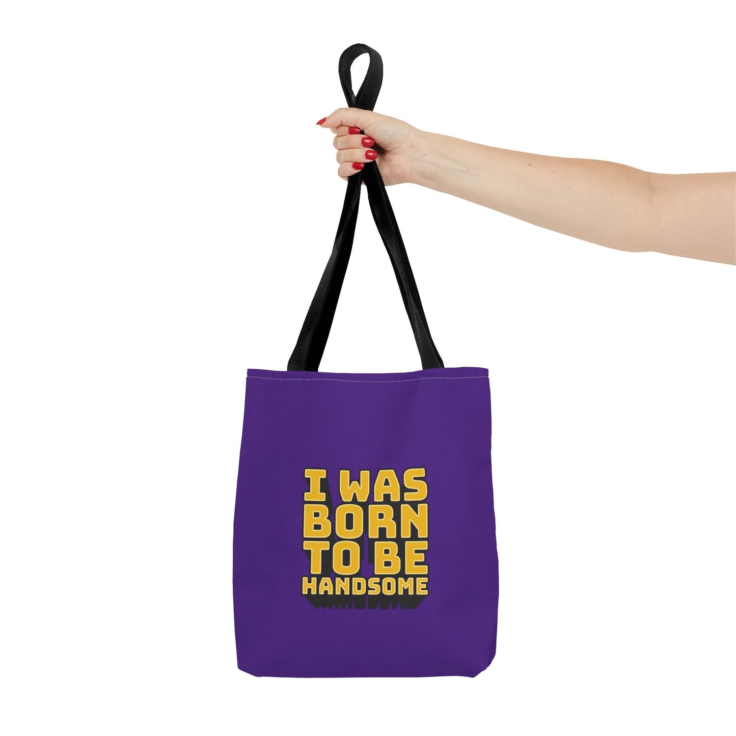 I Was Born To Be Handsome Tote Bag (AOP)