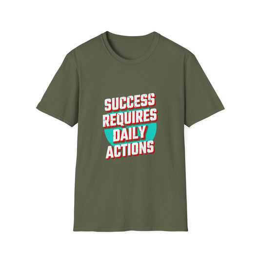 Success Requires Daily Actions Unisex Softstyle T-Shirt