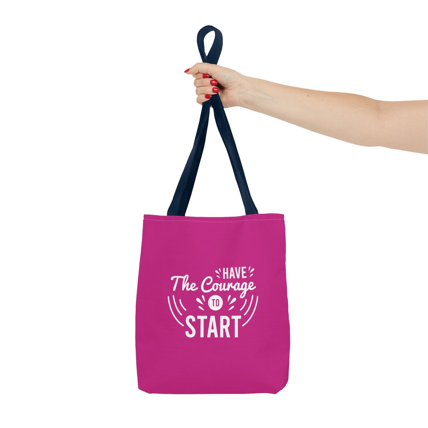 Have The Courage To Start Tote Bag (AOP)