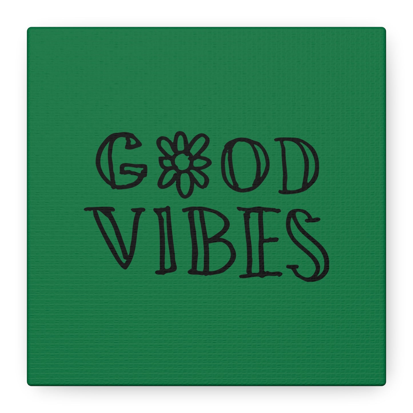 Good Vibes Matte Canvas, Stretched, 1.25"