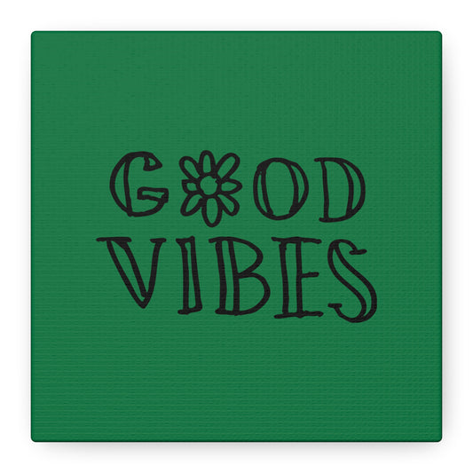 Good Vibes Matte Canvas, Stretched, 1.25"