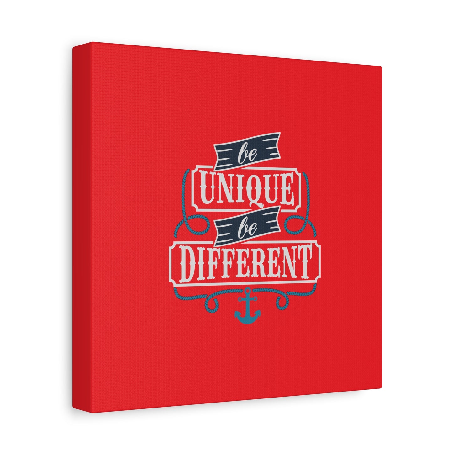 Be Unique Be Different Matte Canvas, Stretched, 1.25"