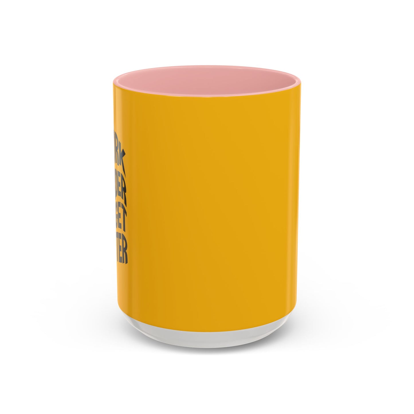 Work Harder To Get Better Accent Coffee Mug (11, 15oz)