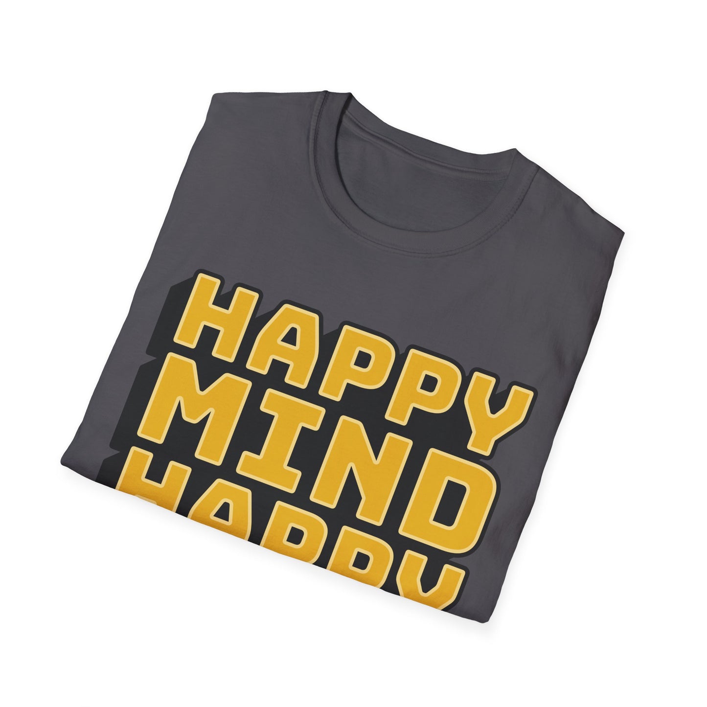 Happy Mind Happy Life Unisex Softstyle T-Shirt