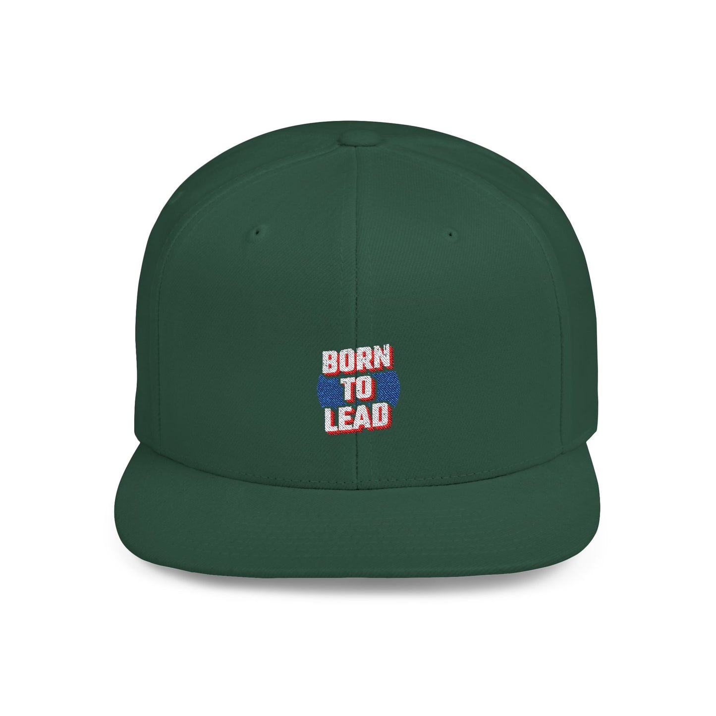 Born To Lead Flat Bill Snapback