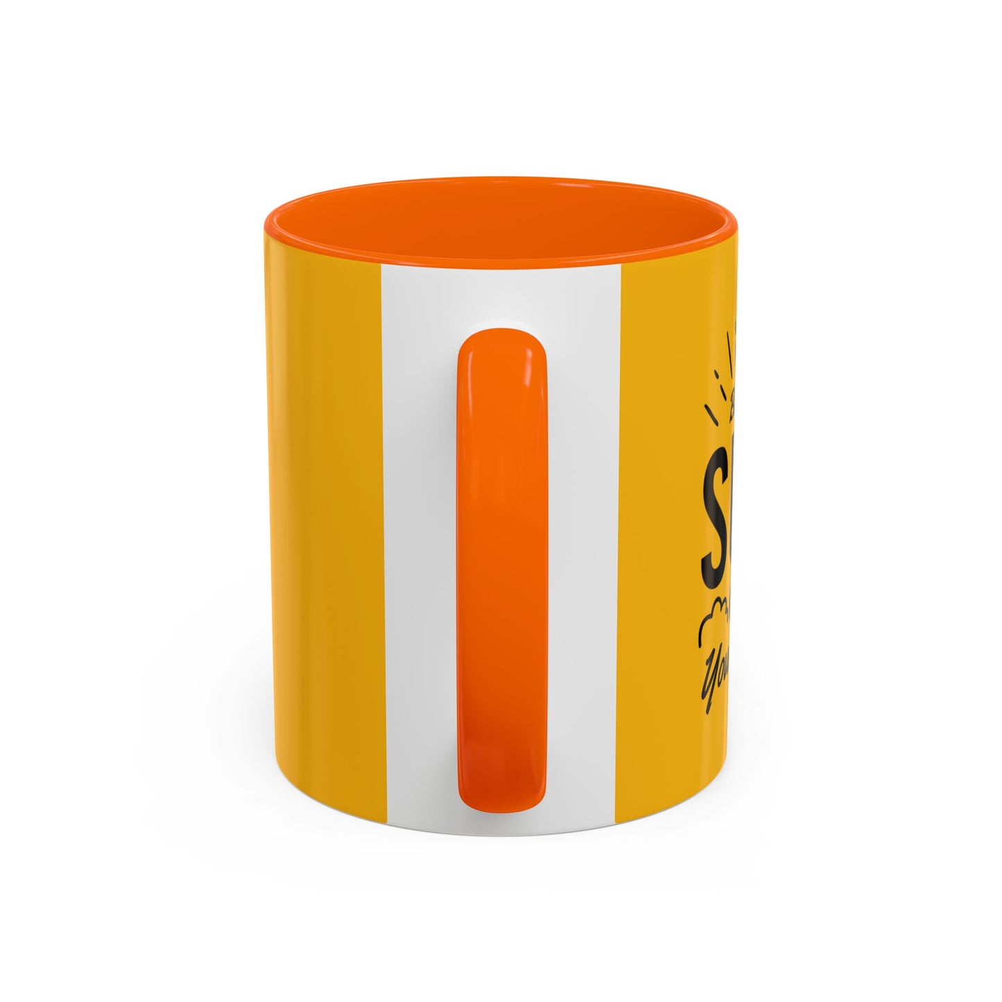 Be The Sun In Your Life Accent Coffee Mug (11, 15oz)