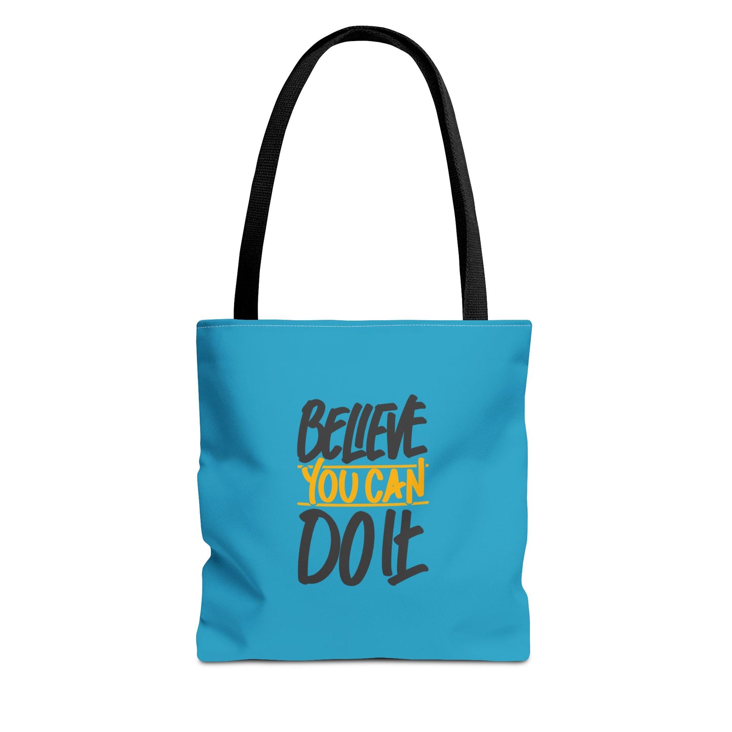 Believe You Can Do It Tote Bag (AOP)