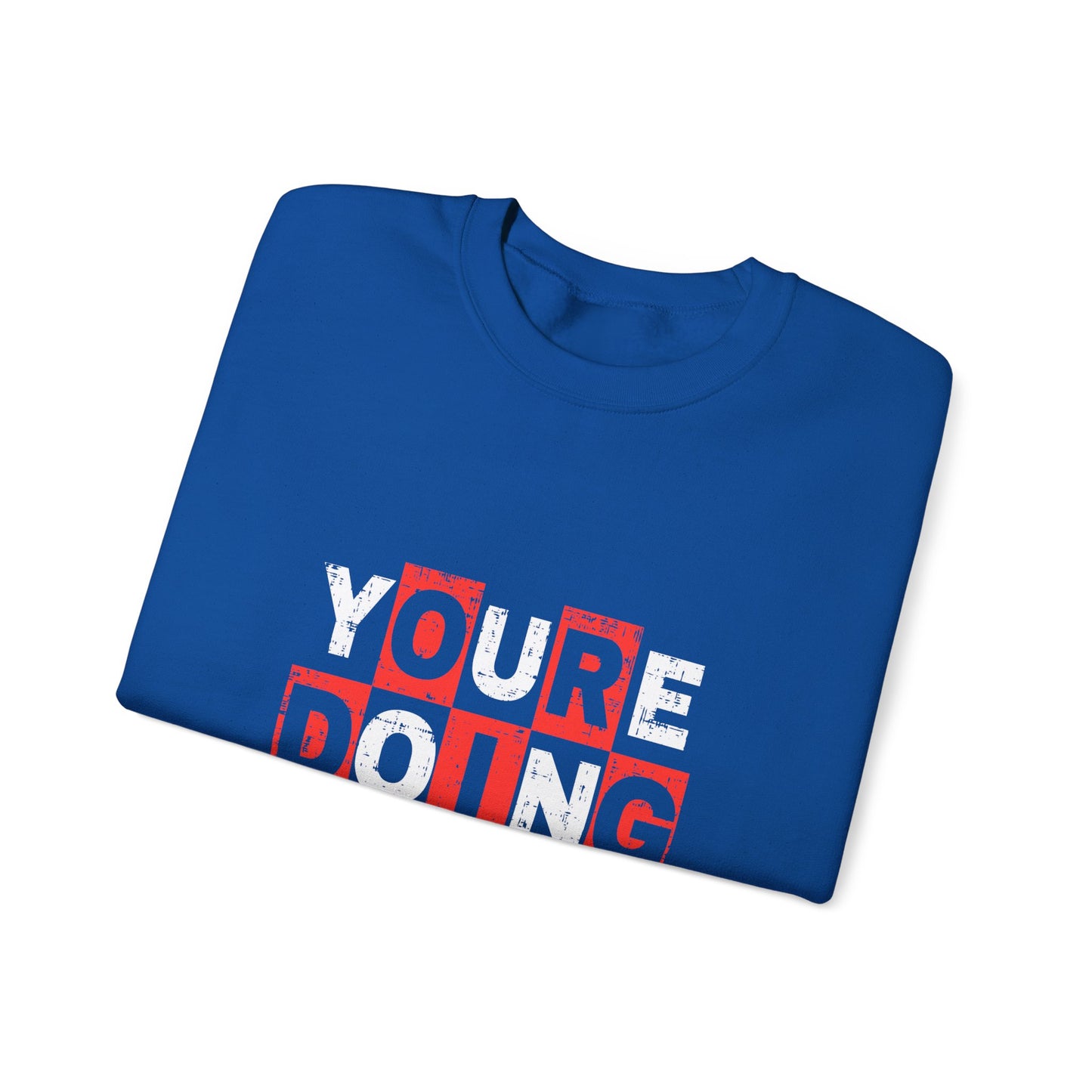 Youre Doing Great Unisex Heavy Blend™ Crewneck Sweatshirt