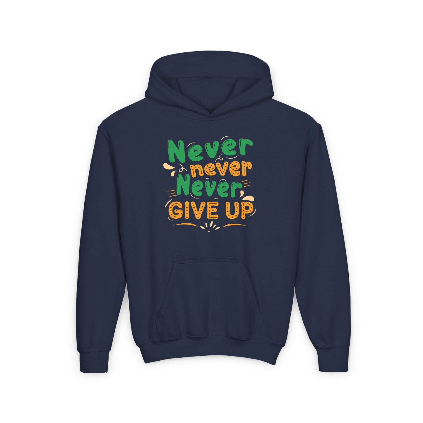 Never Never Never Give Up Youth Heavy Blend Hooded Sweatshirt
