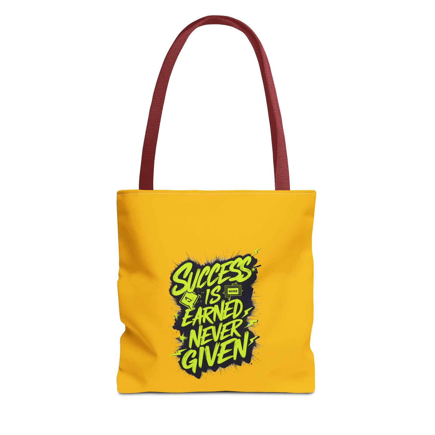 Success Is Never Earned Never Given Tote Bag (AOP)