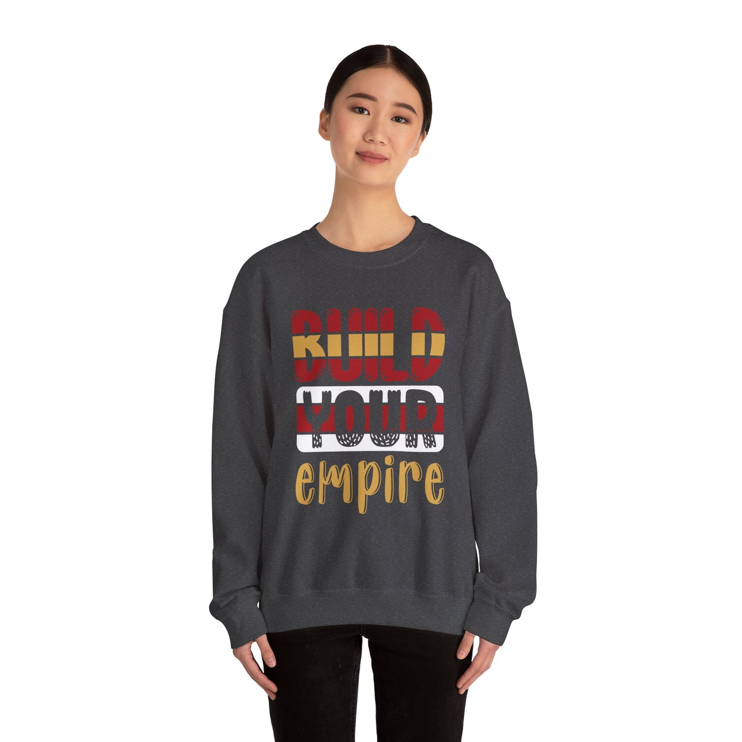 Build Your Empire Unisex Heavy Blend™ Crewneck Sweatshirt