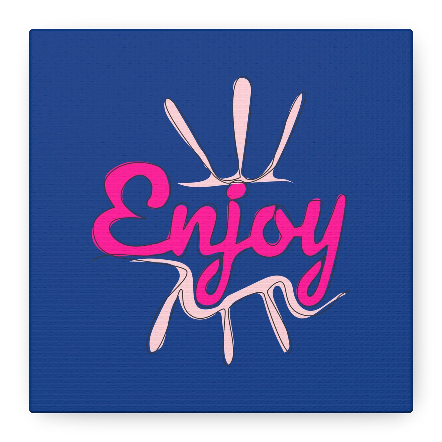 Enjoy Matte Canvas, Stretched, 1.25"