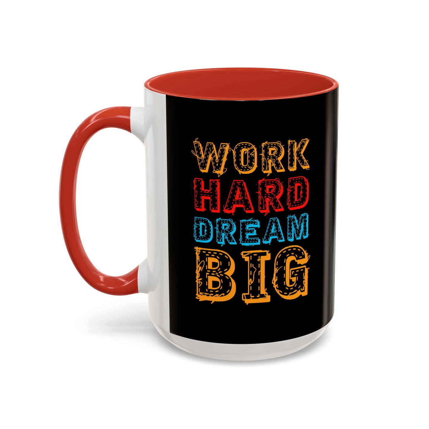 Work Hard Dream Big Accent Coffee Mug (11, 15oz)