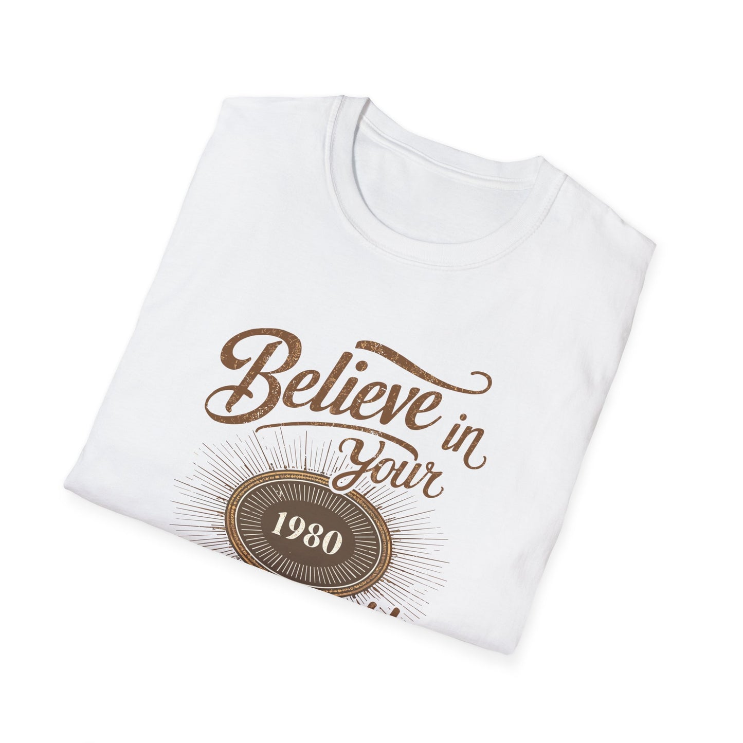 Believe In Your Unstopable Potential Unisex Softstyle T-Shirt
