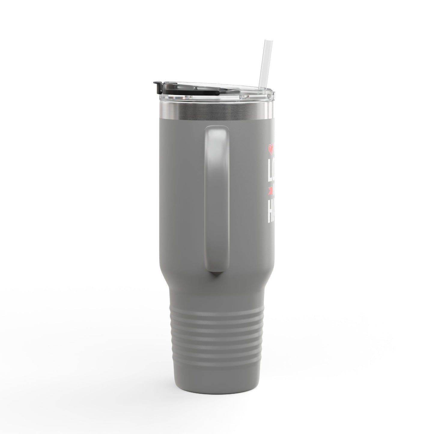 Be A Lover Not A Hater Insulated Travel Mug, 40oz