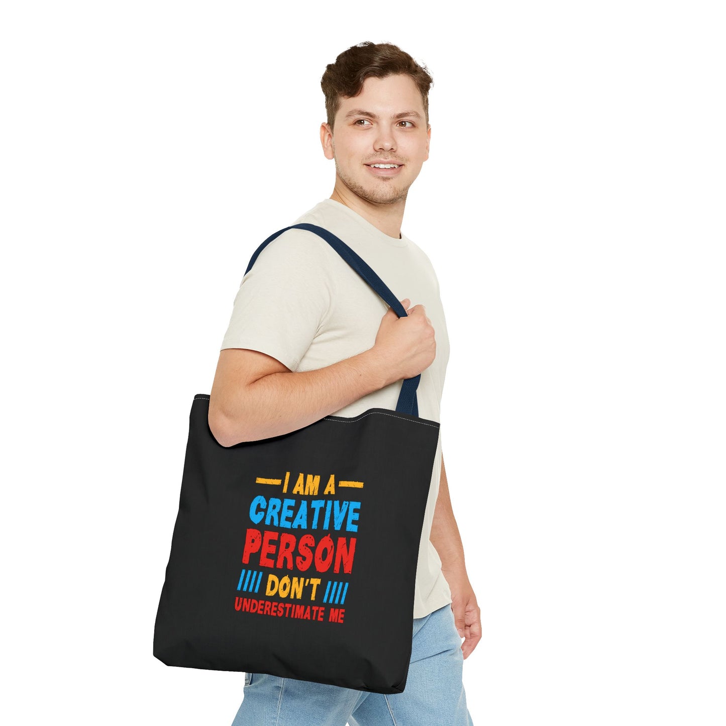 I Am A Creative Person Don't Underestimate Me Tote Bag (AOP)