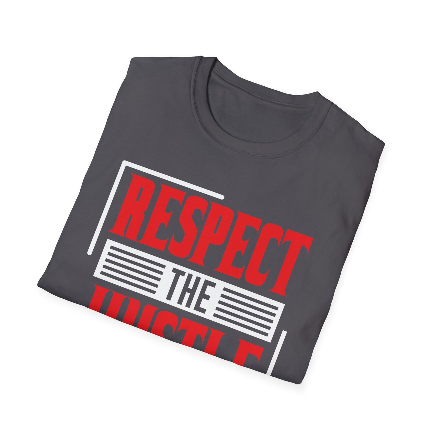 Respect The Hustle Unisex Softstyle T-Shirt