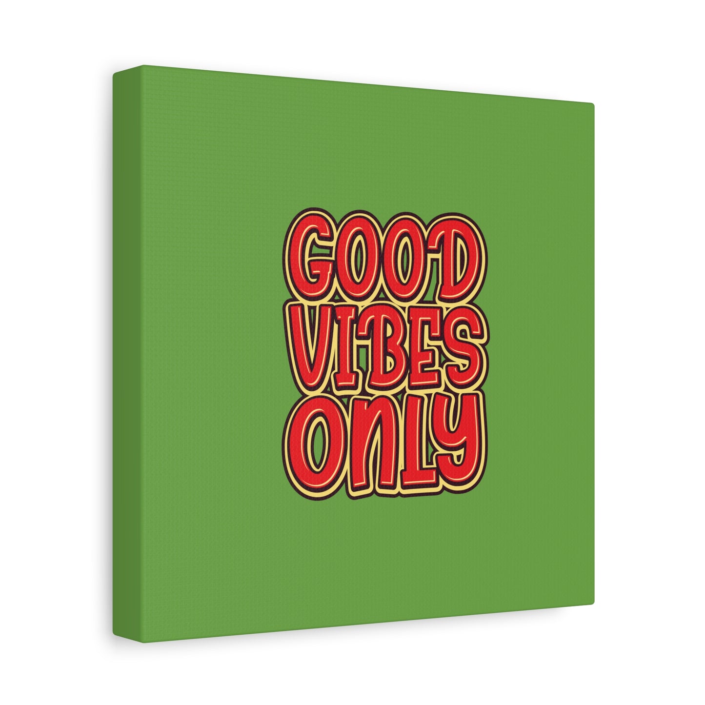 Good Vibes Only Matte Canvas, Stretched, 1.25"