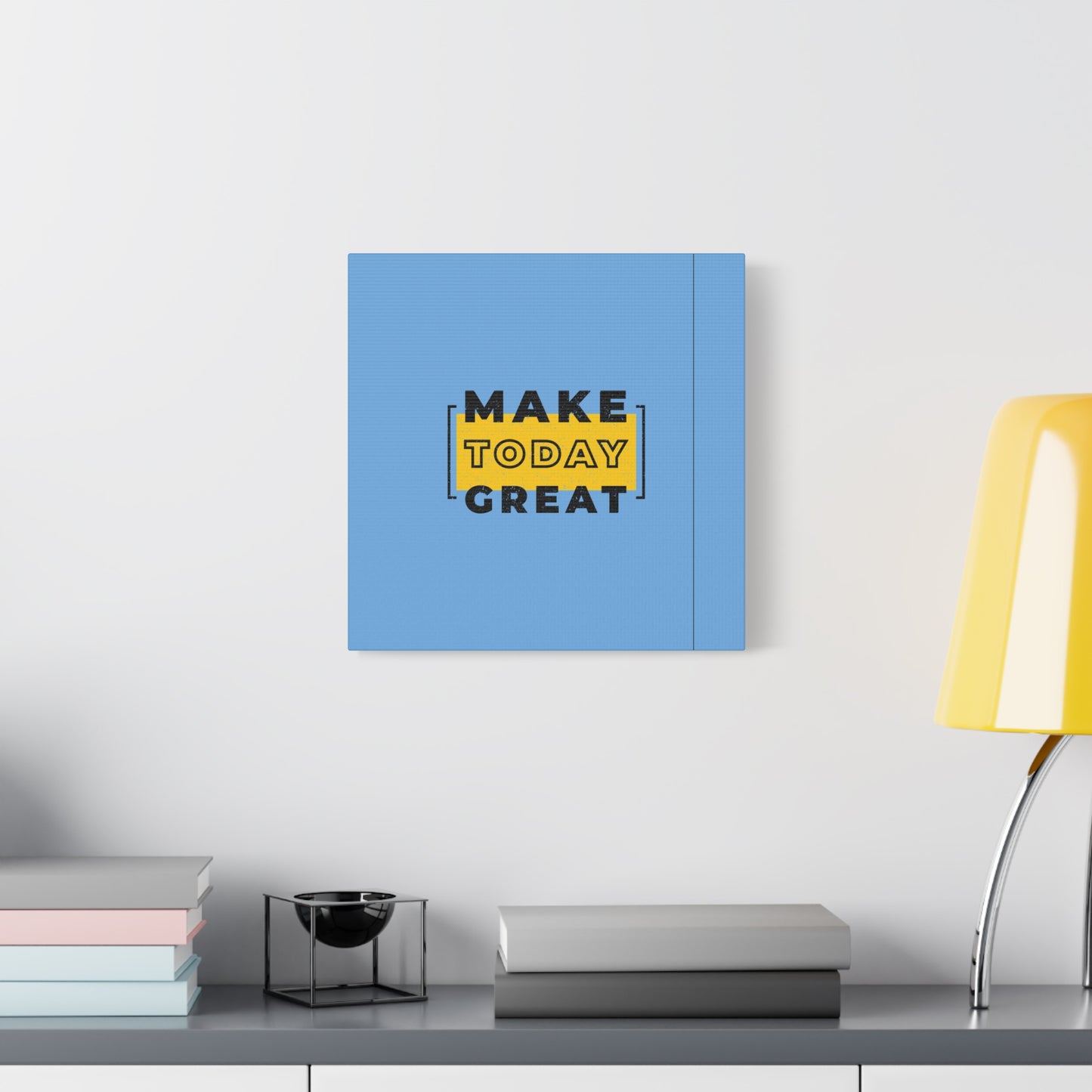 Make Today Great Matte Canvas, Stretched, 1.25"