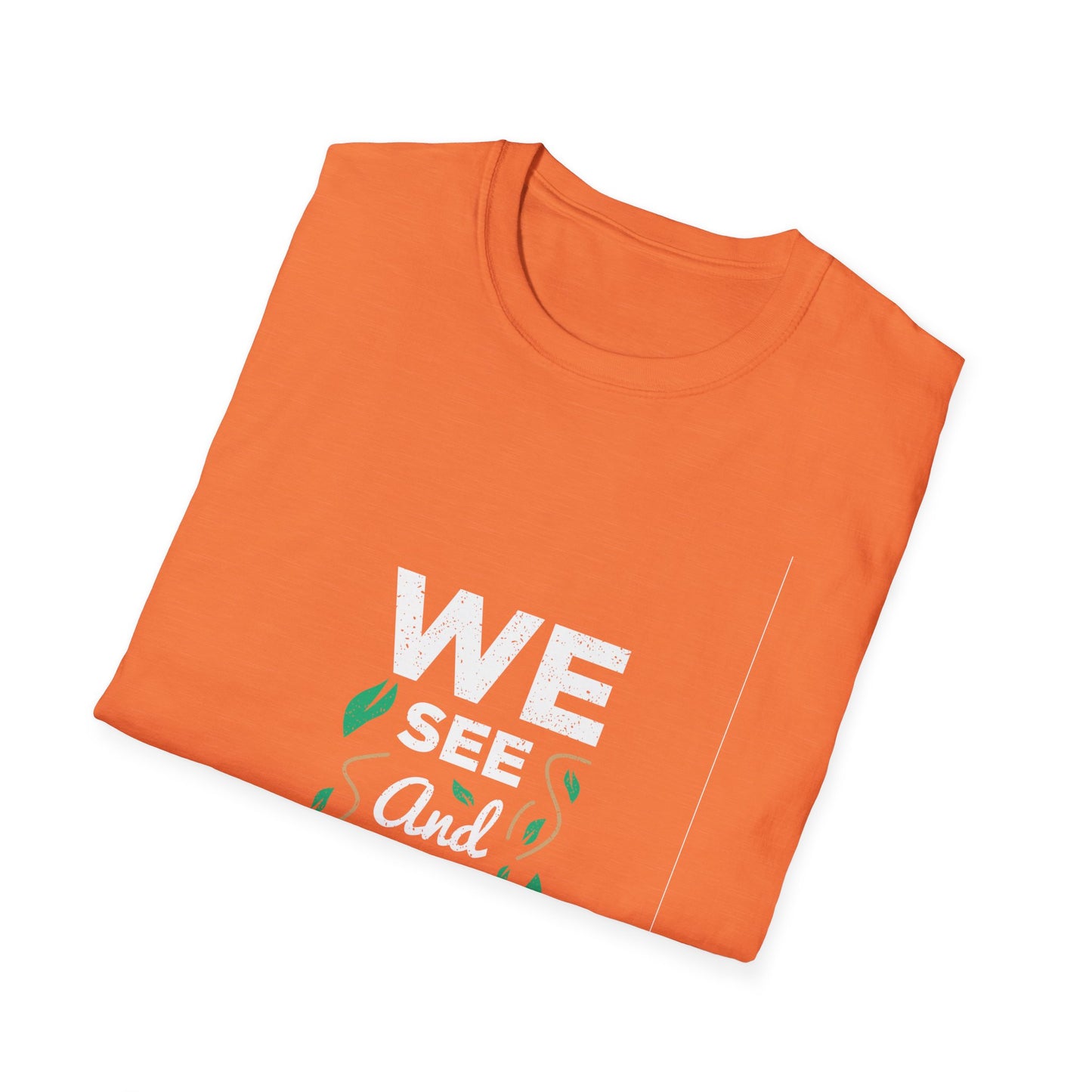 We See and We Care Unisex Softstyle T-Shirt