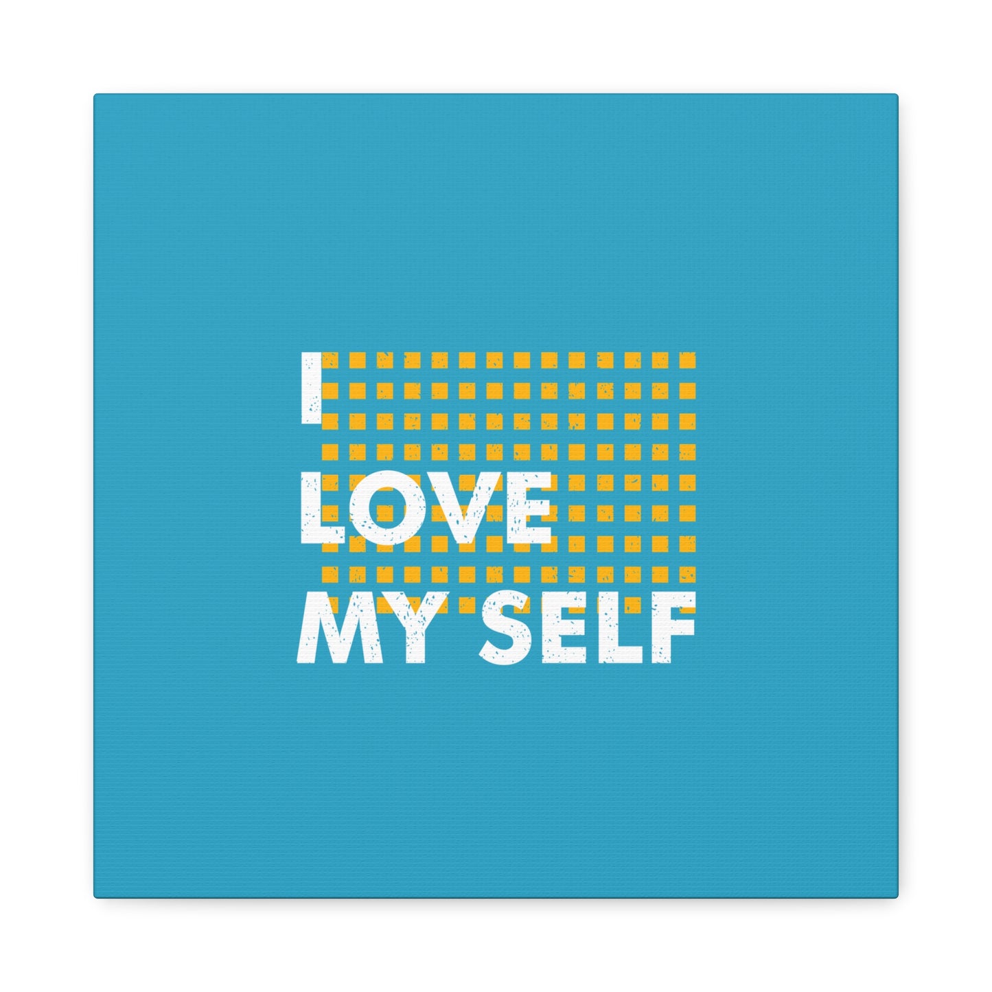 I Love Myself Matte Canvas, Stretched, 1.25"