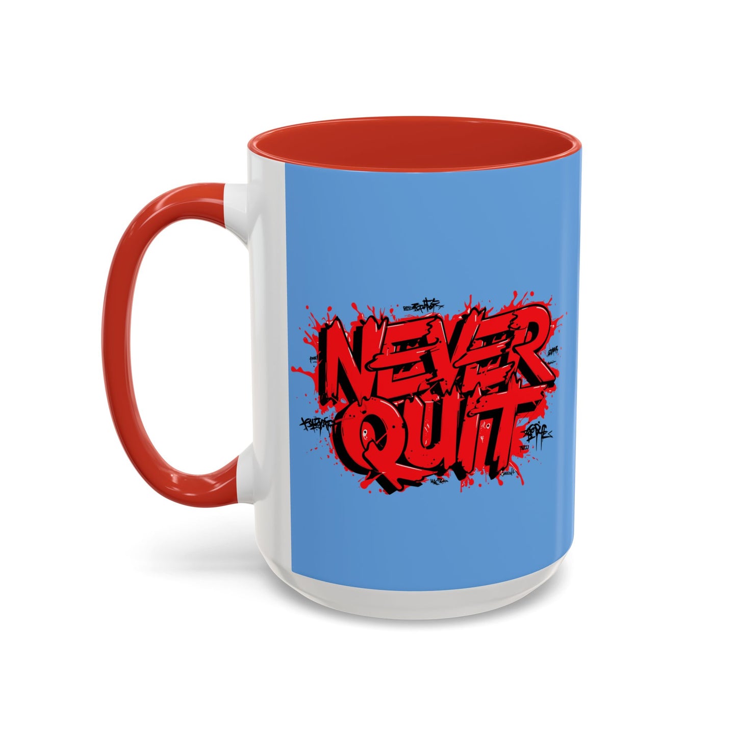 Never Quit Accent Coffee Mug (11, 15oz)