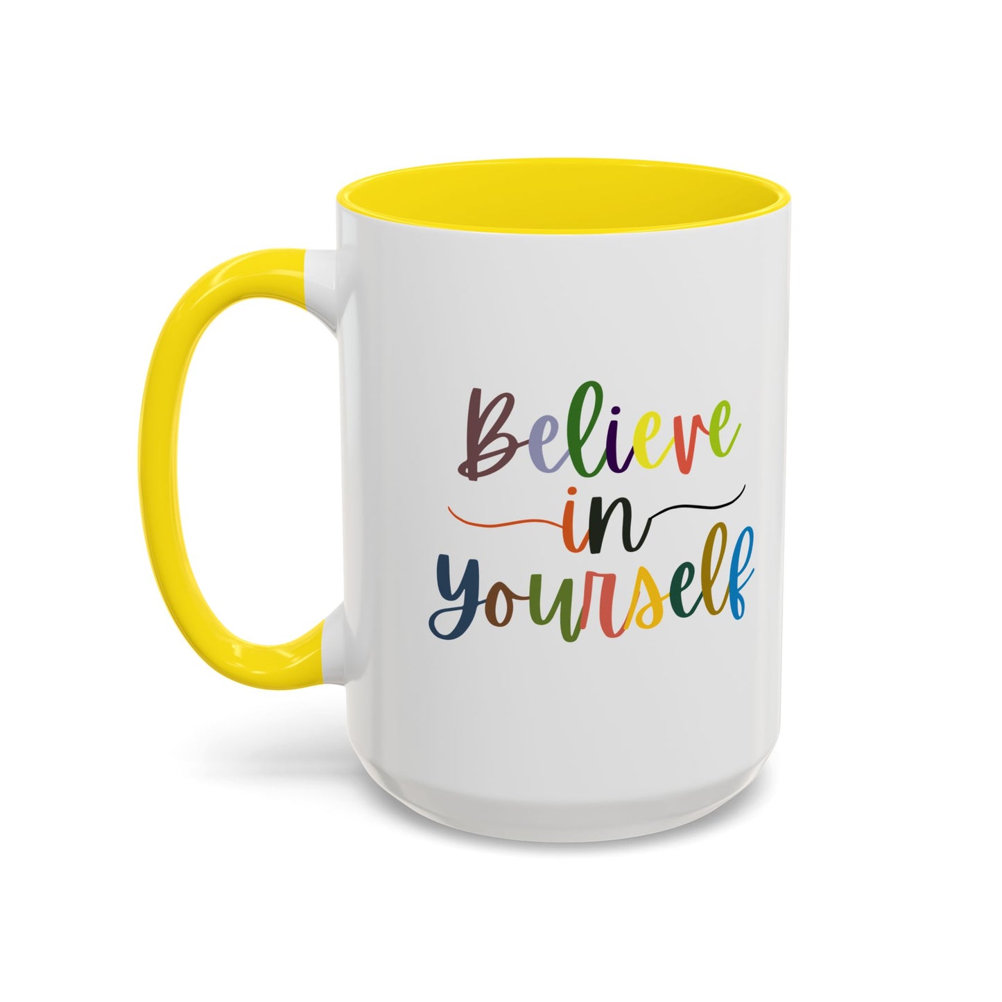 Believe In Your Self Accent Coffee Mug (11, 15oz)