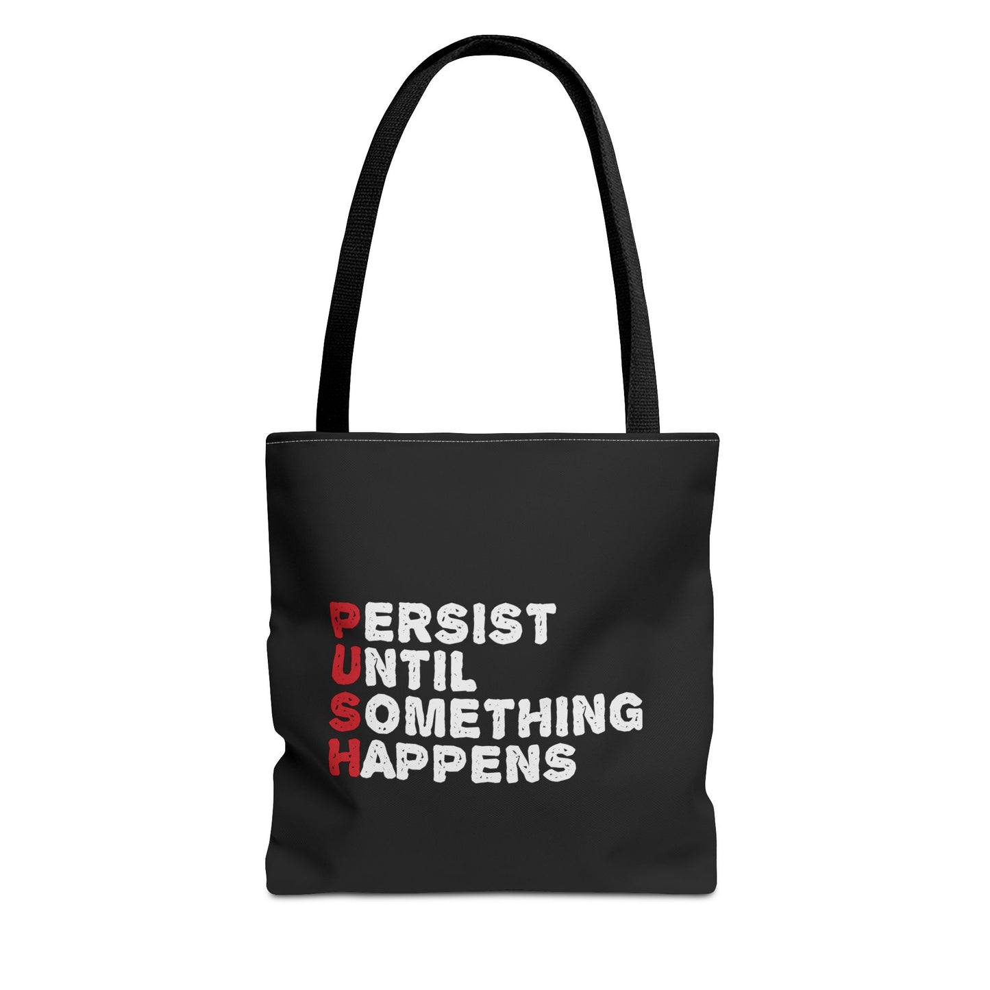 Persist Until Something Happens Tote Bag (AOP)