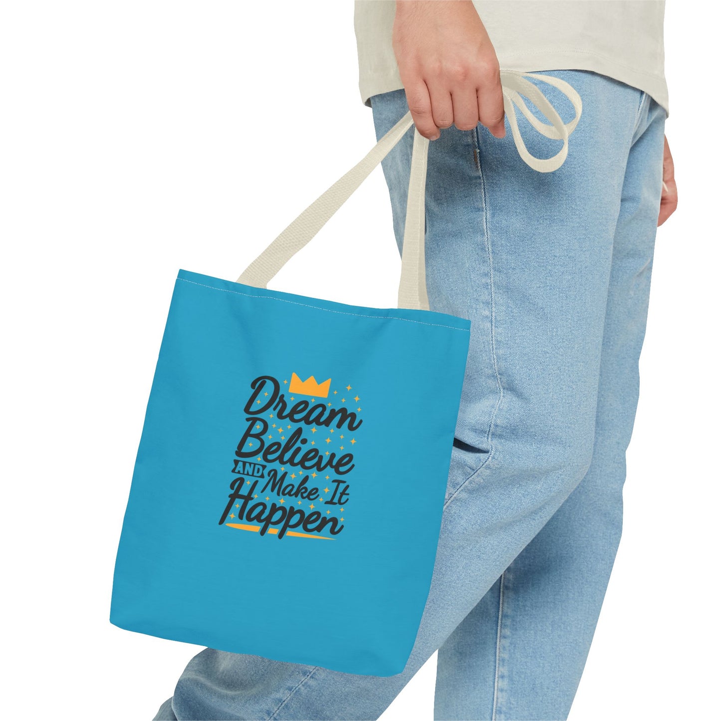 Dream Believe And Make It Happen Tote Bag (AOP)