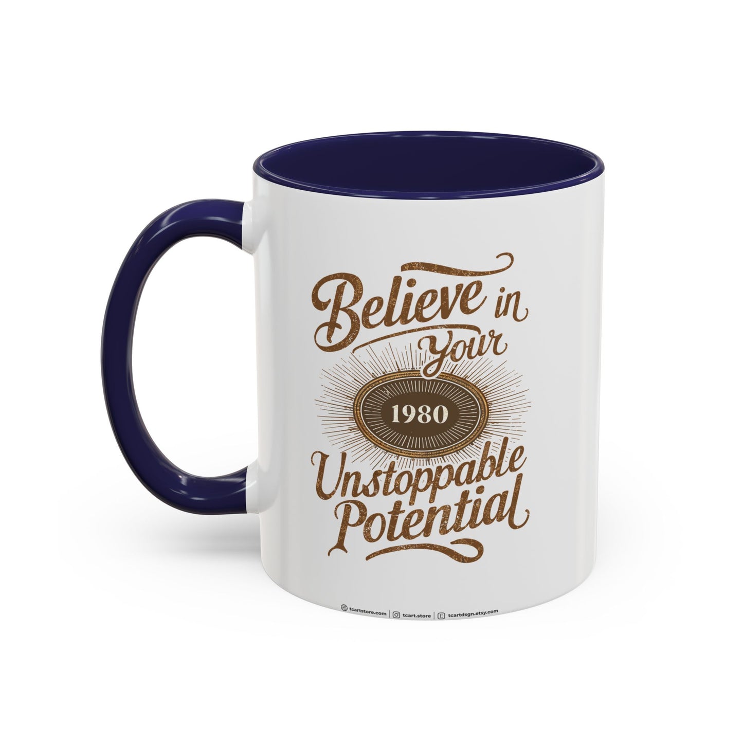 Believe In Your Unstopable Potential Accent Coffee Mug (11, 15oz)