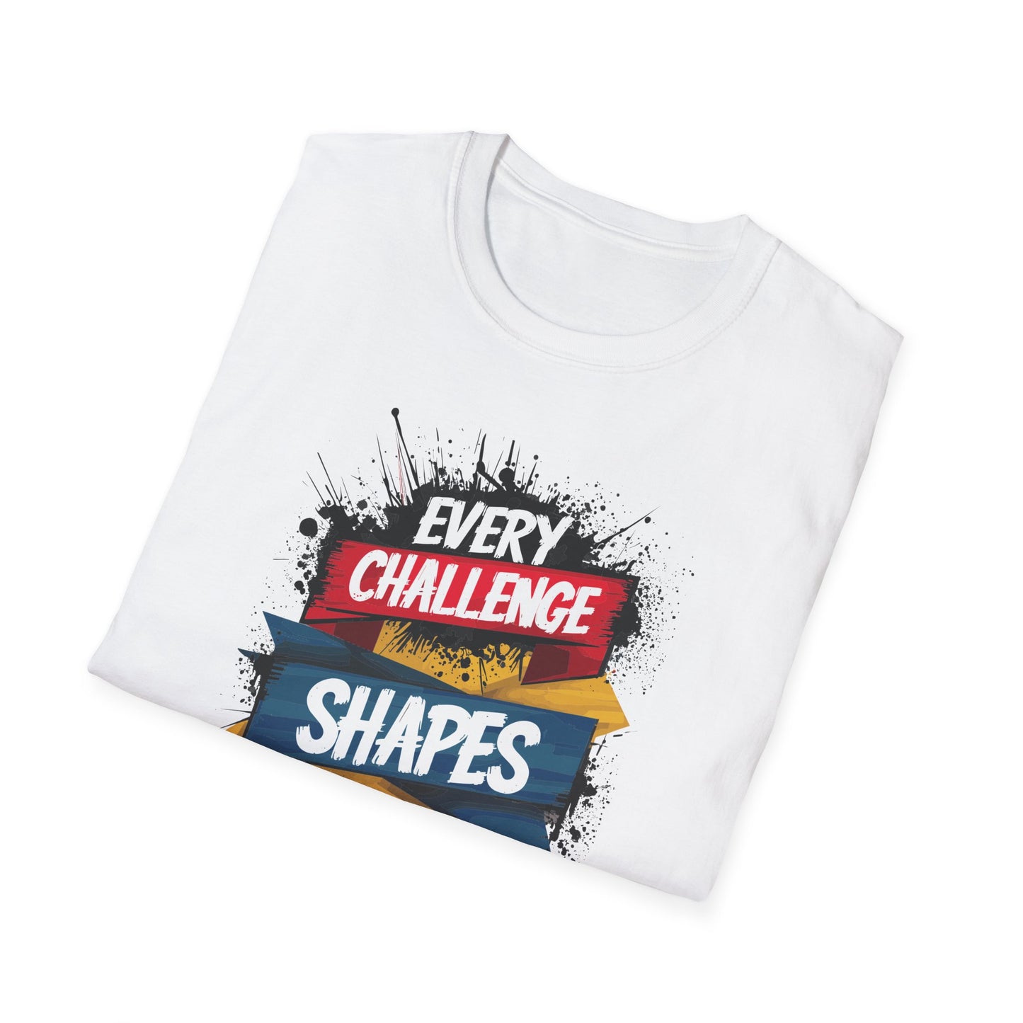 Every Challenge Shapes Your Strength Unisex Softstyle T-Shirt