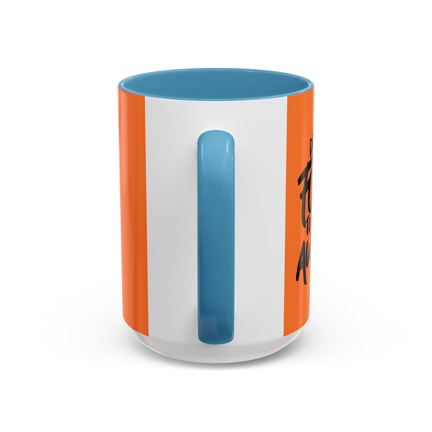 Don't Forget To Be Awesome Accent Coffee Mug (11, 15oz)